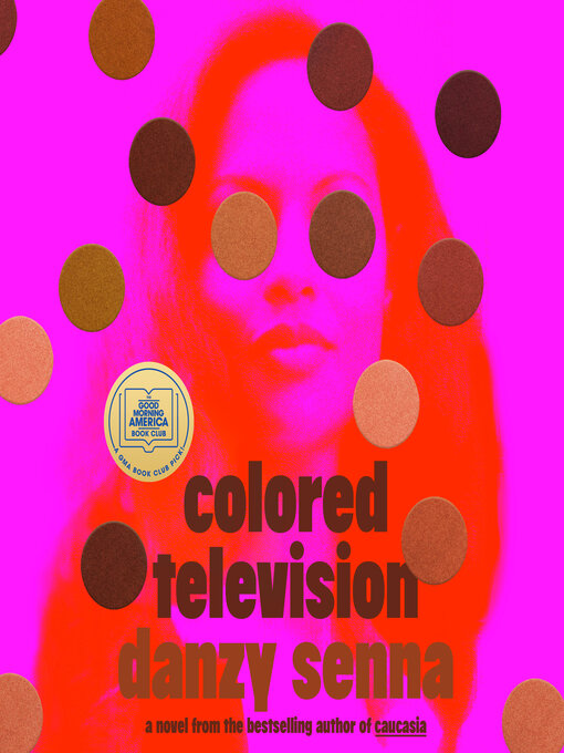 Title details for Colored Television by Danzy Senna - Wait list